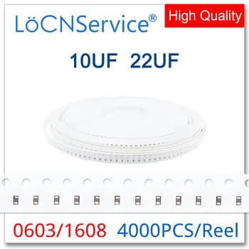 LoCNService SMD конденсатор 4000 шт 0603 1608 X5R X7R RoHS 6.3В 10 В 16 В 25 В 10% (K) 20% (M) 10 МКФ 22 МКФ Высокое качество 106 226