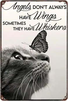 У ангелов-кошек и бабочек не всегда есть крылья, иногда у них есть усы, Металлические жестяные знаки, Винтажная Забавная табличка